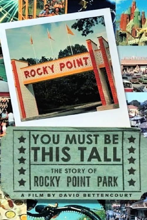 You Must Be This Tall: The Story of Rocky Point Park