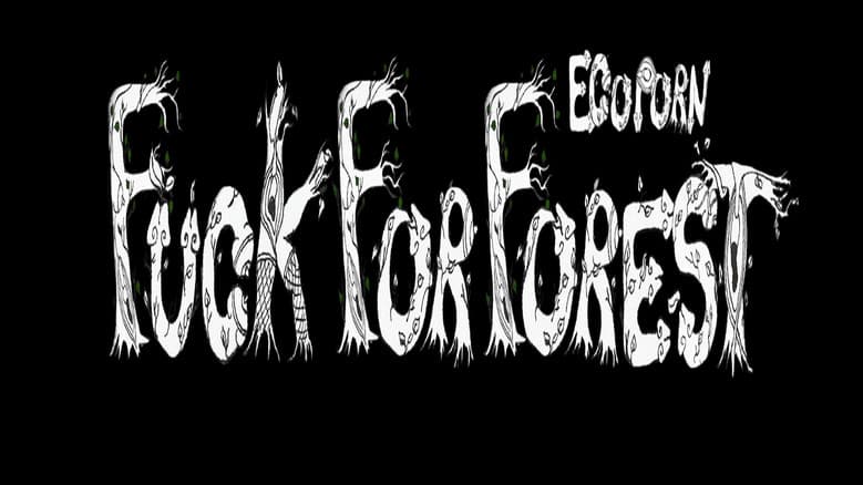Fuck for Forest